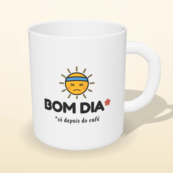 Caneca Bom Dia Só Depois do Café